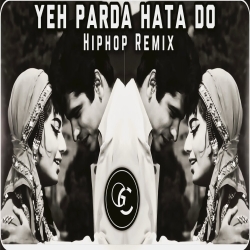 Yeh Parda Hata Do Remix (HiphopTrap Remix) Poster
