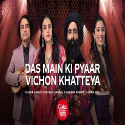 Das Main Ki Pyaar Vichon Khatteya (Coke Studio) Poster