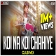Koi Na Koi Chahiye DJ Remix Club Mix Poster